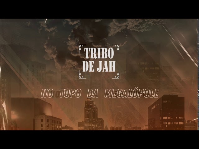 Música No Topo da Megalopole - Tribo De Jah (2020) 