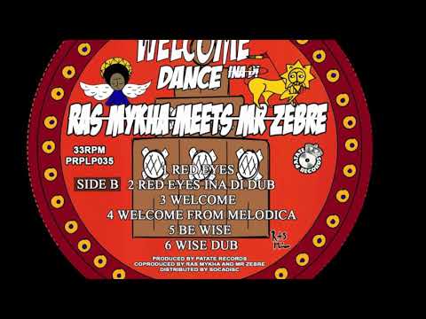 Mr Zebre - Ras Mykha: Welcome/Welcome melodica feat NoeFree (clip))
