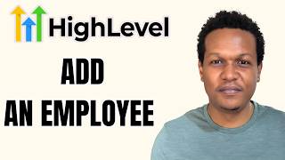 How To Add A Employee On Gohighlevel
