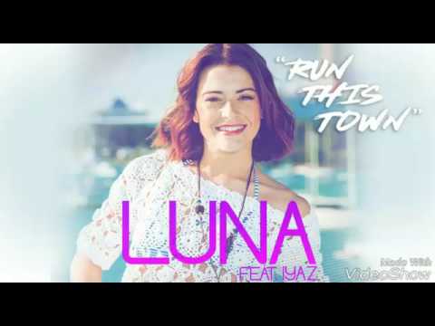 LUNA - Run this town ft Iyaz
