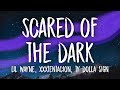 XXXTENTACION Lil Wayne Ty Dolla Ign Scared Of The Dark Lyrics