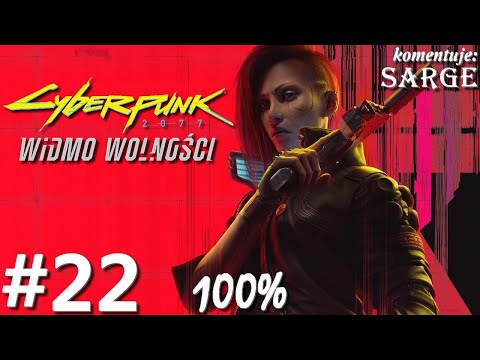 Zagrajmy w Cyberpunk 2077: Widmo Wolności DLC PL (100%) odc. 22 - Wszyscy wiedzą, nikt nie pyta