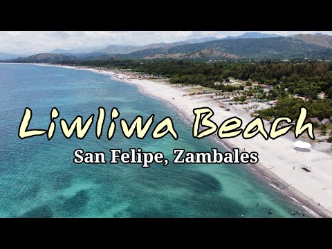 Liwliwa Beach - Paradise Beach in San Felipe Zambales