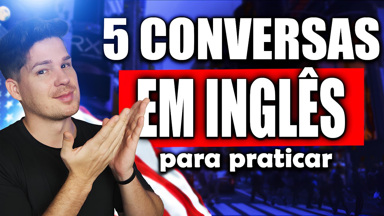 5 conversas em inglês para melhorar o seu LISTENING