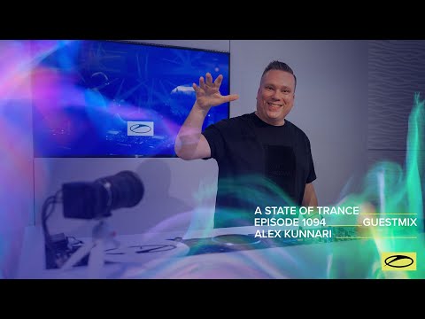 Alex Kunnari - A State Of Trance Episode 1094 Guest Mix