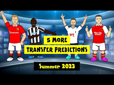 5 MORE TRANSFER PREDICTIONS! Summer 2023 (Kane, Rice, Mane and more)