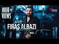 Firas Albazi - Khigga Yaqoora 2023 | Live Party