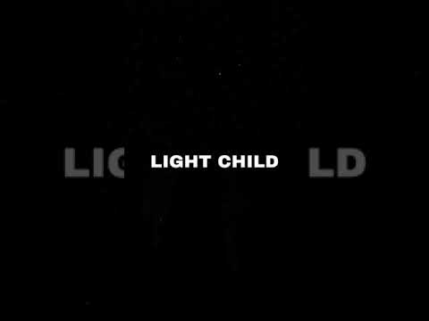 Video thumbnail for Light Child