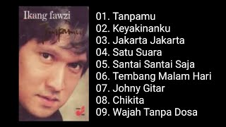Download lagu Ikang Fawzi - Tanpamu (1994) mp3