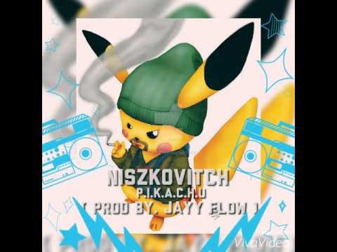 NISZJE - P.I.K.A.C.H.U ( PROD BY. JAYY FLOW )