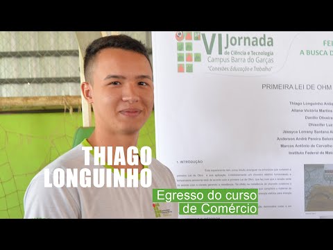 Thiago Longuinho - Egresso do curso Técnico em Comércio