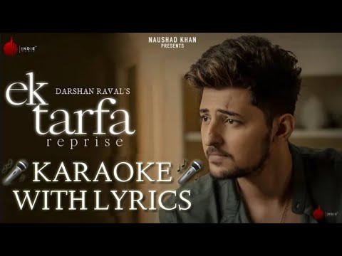Ek Tarfa Reprise - Darshan Raval (KARAOKE/INSTRUMENTAL WITH LYRICS) || Youngveer || Karaoke King