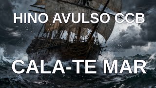 CALA-TE MAR - HINO AVULSO CCB - LETRA