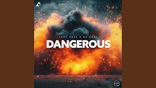 Dangerous (Andy Rozz Remix)