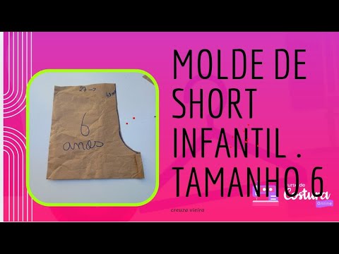 COMO FAZER MOLDE DE SHORT INFANTIL TAMANHO 6 #creuzavieira #iniciantes