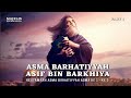 Asma Barhatiyyah Asif Bin Barkhiya, Part 1 Asma 1 - 3