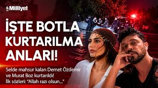 Ünlü isimler selde mahsur kaldı! Botla kurtarıldıktan sonra ilk sözleri "Allah r