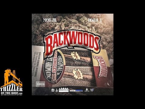 Mob Jr & Dojia V  - Backwoods [Thizzler.com]