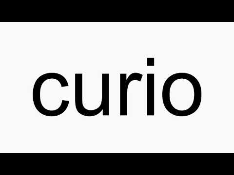 How to pronounce curio