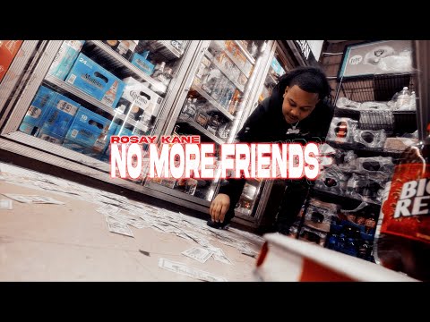 Rosay Kane - No More Friends (Official Music Video)
