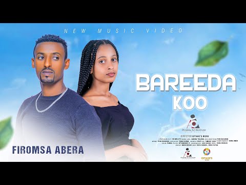 Firomsa Abera  // BAREEDA_KOO -New Ethiopian Afaan Oromo Music video 2024 (Official Video)