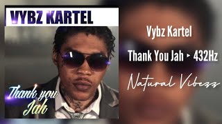 (432Hz) Vybz Kartel - Thank You Jah
