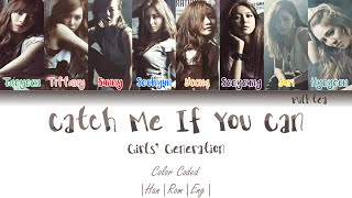GIRLS’ GENERATION (소녀시대) – CATCH ME IF YOU CAN (Korean Ver) Lyrics Color Coded [Han/Rom/Eng]