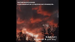 Dub Rogue "Dreams of a Lost Soul" (Dub Flash Records)