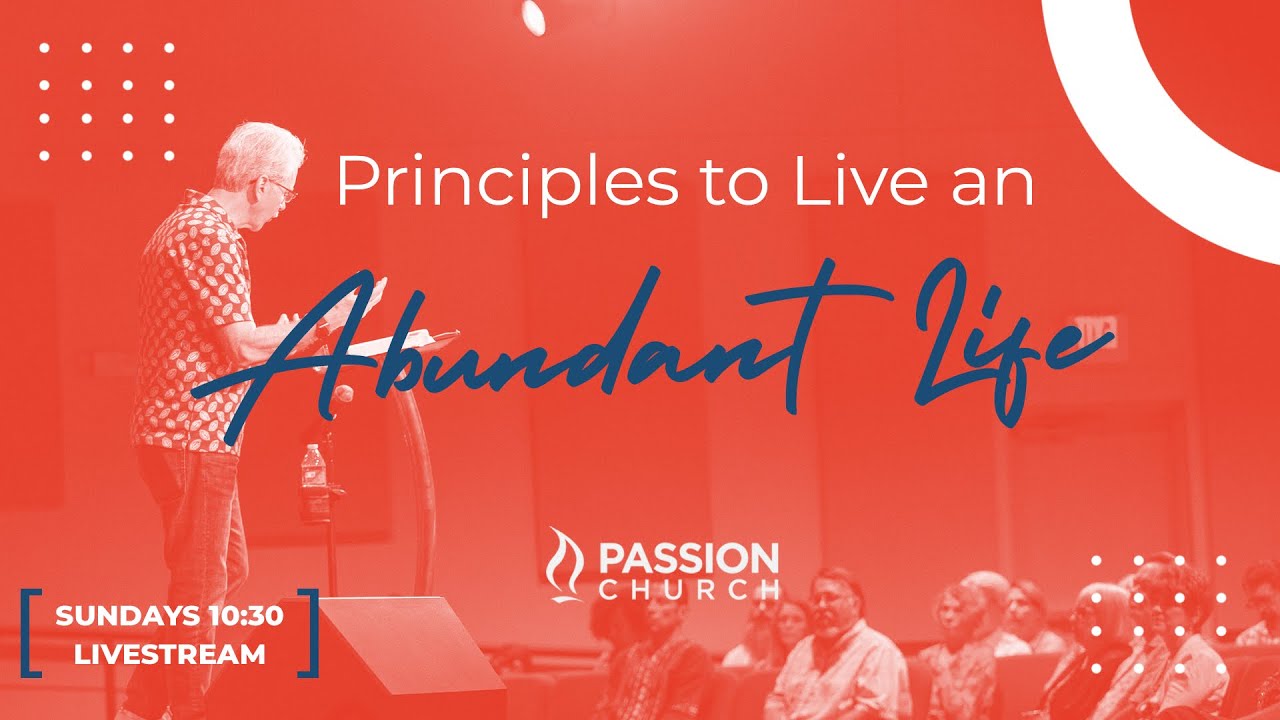 Principles to Live an Abundant Life: Part 2