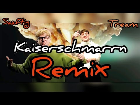 Sääftig X Tream - Kaiserschmarrn (Hoodies Wrld Remix)