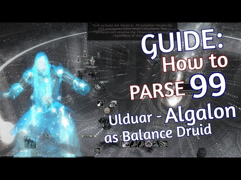Guide: How to Parse 99 on Algalon as Boomie | WotLK Ulduar Balance Druid