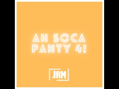 Ah Soca Pahty 4! (Patrice Roberts, Destra, Adam O, Machel Montano, Melick)