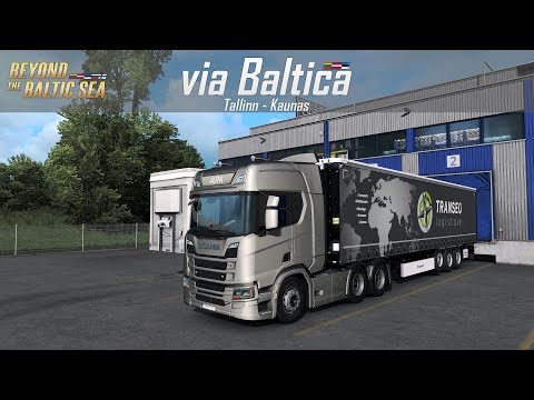 ETS2 1.33 via Baltica Road - Tallinn to Kaunas w/ New Scania R500 - Beyond the Baltic Sea DLC