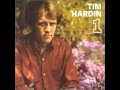 Tim Hardin - It'll Never Happen Again