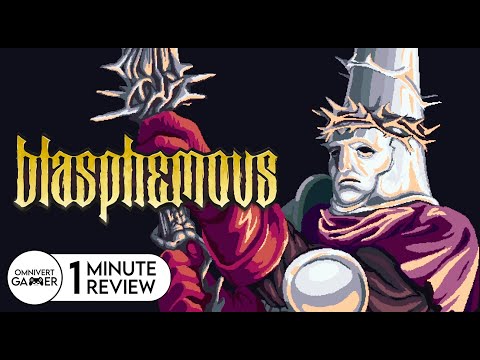 Blasphemous | 1-Minute Review
