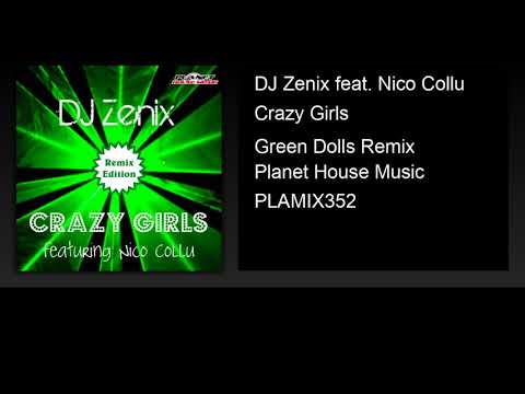 DJ Zenix feat. Nico Collu - Crazy Girls (Green Dolls Remix)