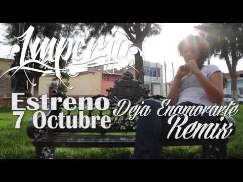 Imperio - Preview Deja Enamorarte (Remix) Video Official