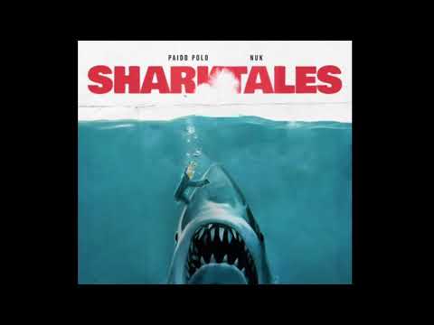 PAIDD POLO - SHARK TALES FT NUK