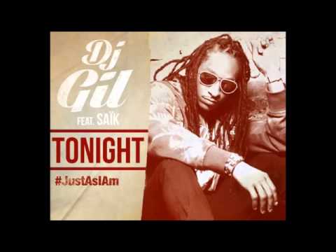 Tonight - Saïk Feat DJ.Gil (#JustAsIAm 2K14)