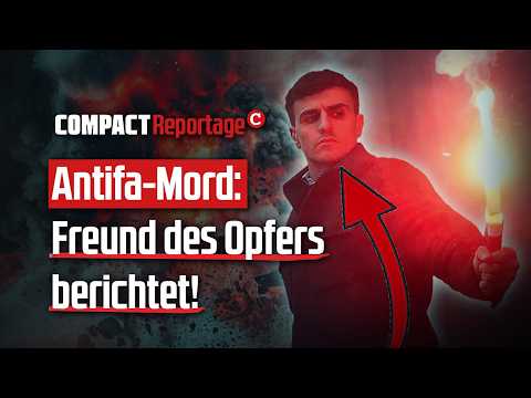 Antifa-Mord: Freund des Opfers berichtet!