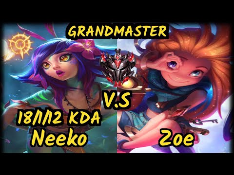 MSF.P Neon (NEEKO) vs ZOE - 18/1/12 KDA BOTTOM ADC GAMEPLAY - EUW Ranked GRANDMASTER v9.6