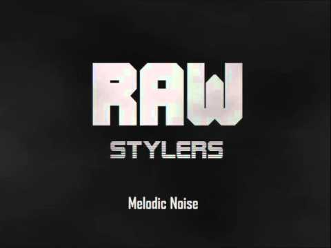 RawStylers - Melodic Noise