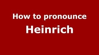 How to pronounce Heinrich