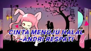 Download lagu Cinta Menuju Halal -Andri Respati(Lirik Video) mp3