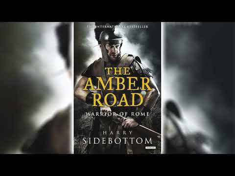 The Amber Road by Harry Sidebottom (Warrior of Rome #6) | Historical Fiction Audiobooks