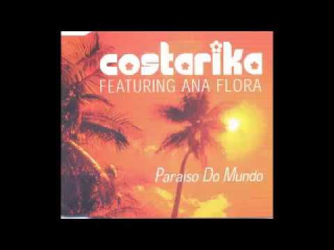Costarika ft. Ana Flora - Paraiso Do Mundo (Scray Para Mix) HQ