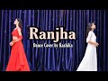 Ranjha| Shershaah| Kashika Sisodia Choreography