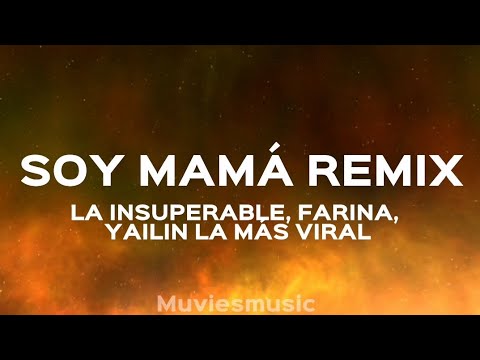 Soy mama remix - La insuperable, farina, yailin la más viral | (letra/Lyrics)