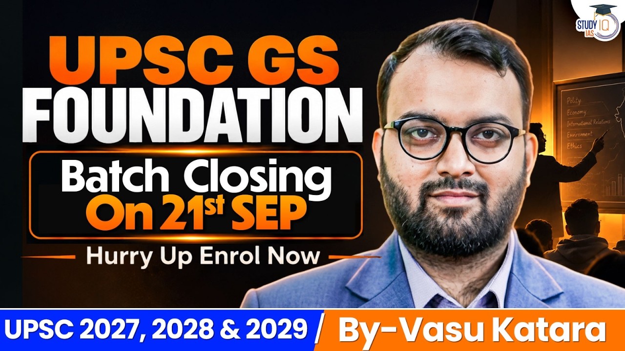 UPSC 2027–2029 Aspirants: GS Foundation Batch Closing Soon! | Enroll Before 21 Sept | StudyIQ IAS