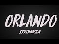 XXXTENTACION - Orlando (Lyrics)